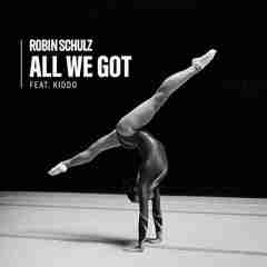 All we got 2020 Robin Schulz sw